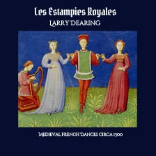 Les Estampies Royales - Larry Dearing Music